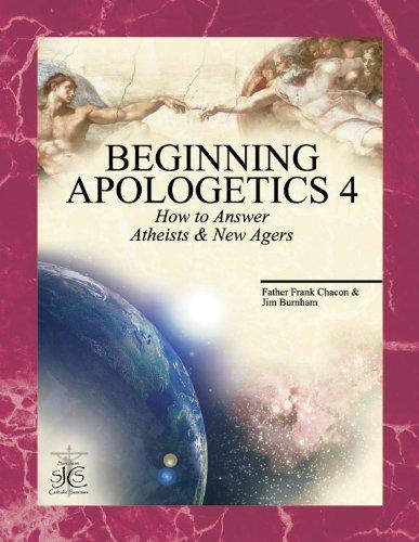 Beginning Apologetics 4: How to Answer Atheists and New Agers