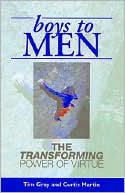 Boys To Men: The Transforming Power of Virtue