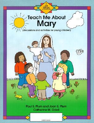 Teach Me About Mary: Discussion & Activities For Young Children