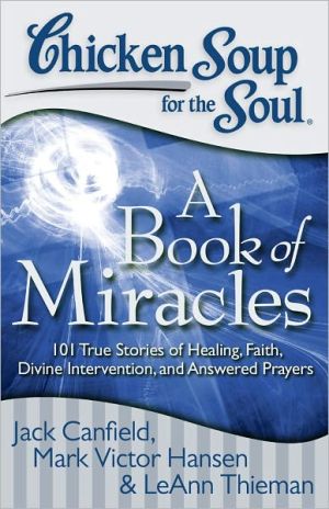 Chicken Soup for the Soul: A Book of Miracles