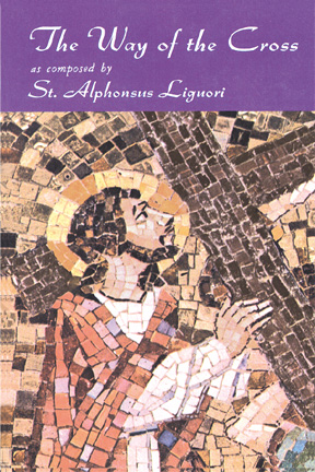 The Way of the Cross St. Alphonsus Liguori