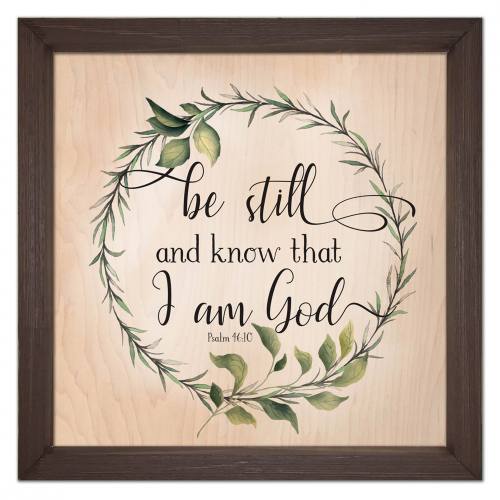 Wall Plaque Be Still & Know Psalm 46:10 12 x 12 Inch