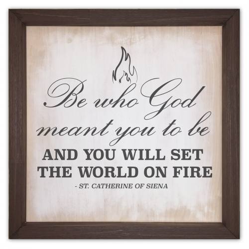 Wall Plaque Be Who God Meant St. Catherine 12 x 12 Inch