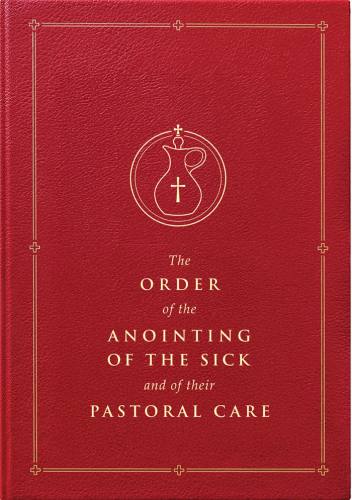 Order of Anointing of the Sick and of their Pastoral Care MTF